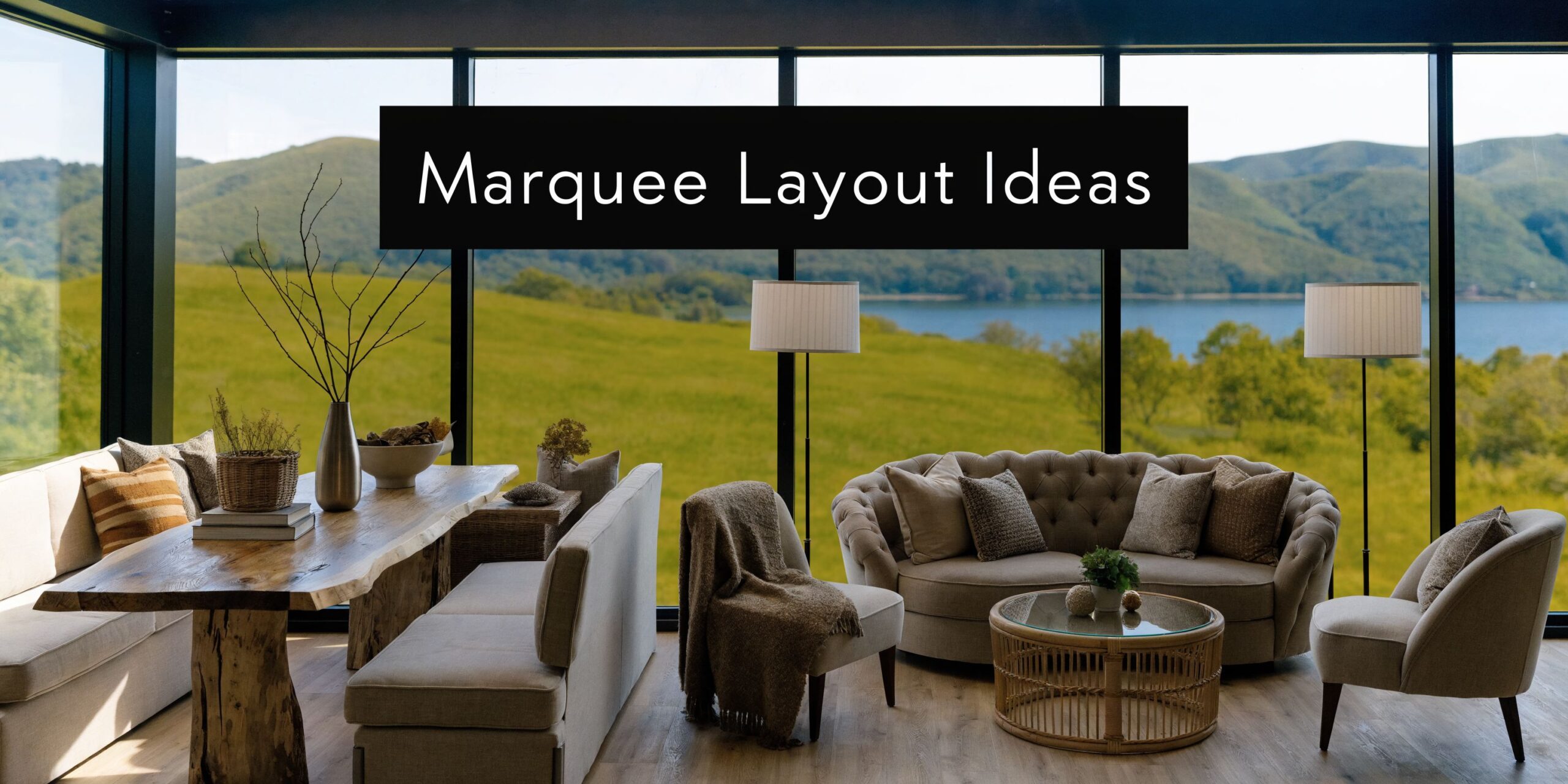 A luxurious marquee interior setup with elegant seating areas, wooden tables, and scenic landscape views.